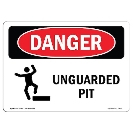 OSHA Danger Sign, Unguarded Pit, 10in X 7in Rigid Plastic